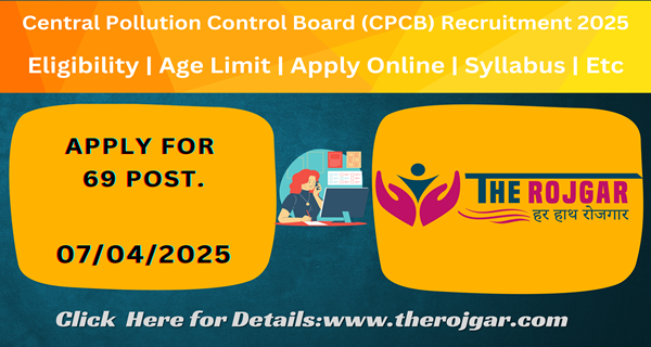 Central Pollution Control Board (CPCB) 2025 Apply Online for 69 Post.